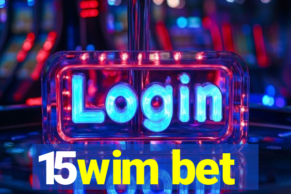 15wim bet